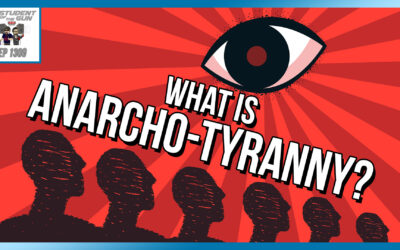 What is Anarcho-Tyranny? | SOTG 1309