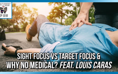 Sight Focus vs Target Focus & Why No Medical? feat. Louis Caras | SOTG 1316