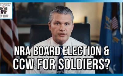 NRA Board Election & Pete Hegseth says CCW for Soldiers? | SOTG 1337