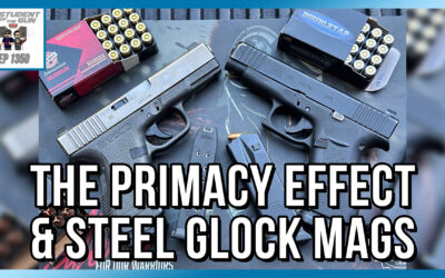 The Primacy Effect & Steel Glock Mags | SOTG 1350