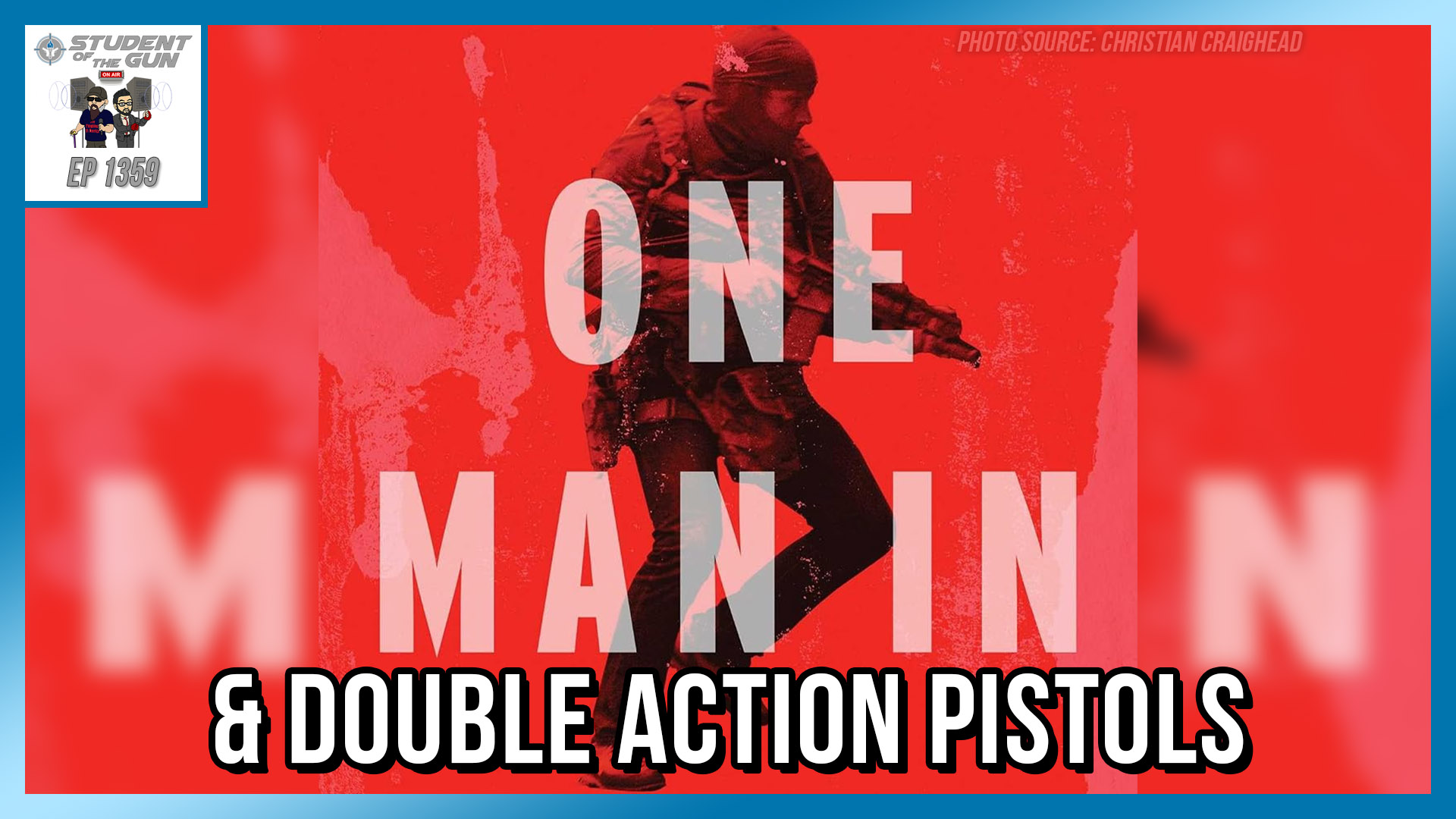 One Man In & Double Action Pistols | SOTG 1359 - Student of the Gun ...